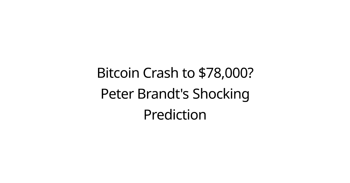 Bitcoin Crash to $78,000? Peter Brandt's Shocking Prediction